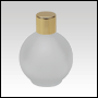 Frosted glass Round bottle with Gold top. Capacity: 78ml ( 2.65 oz)