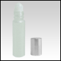 Frosted glass Roll on bottle with Silver color metallized cap.  Capacity : 9ml (1/3oz